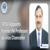 SPSU Appoints Former IIM Professor as Vice Chancellor